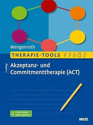 Buchcover, Therapie-Tools – Akzeptanz- und Commitmenttherapie (ACT) Buchcover: Therapie-Tools Akzeptanz- und Commitmenttherapie