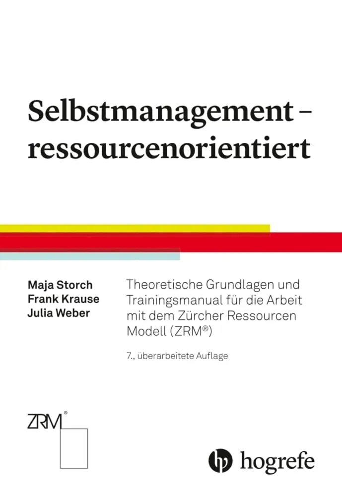 Buchcover, ZRM® Selbstmanagement – ressourcenorientiert Buchcover: Selbstmanagement – ressourcenorientiert: Theoretische Grundlagen und Trainingsmanual für die Arbeit mit dem Zürcher Ressourcen Modell (ZRM®)